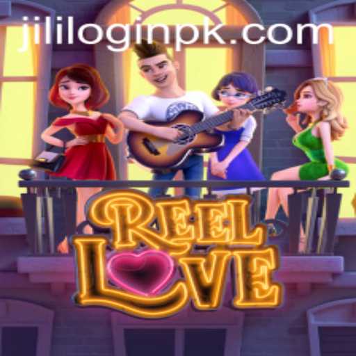 Exploring the Thrills of ReelLove: A Deep Dive into the Game and JILI Login